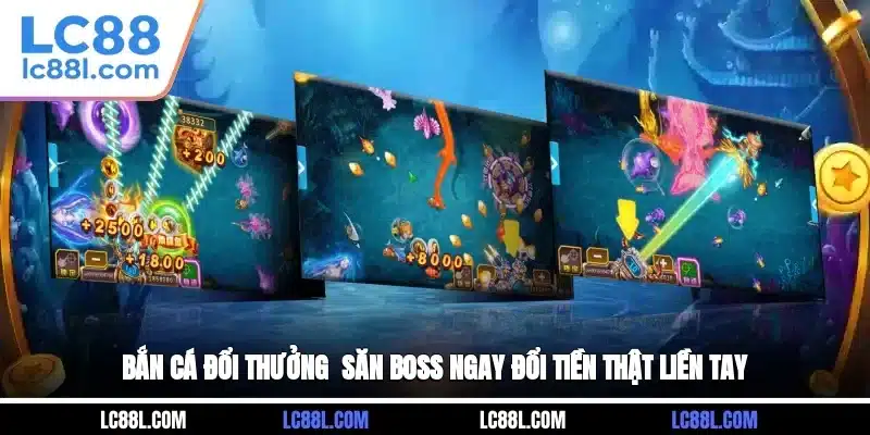 Bắn Cá Đổi Thưởng - Săn Boss Ngay, Đổi Tiền Thật Liền Tay